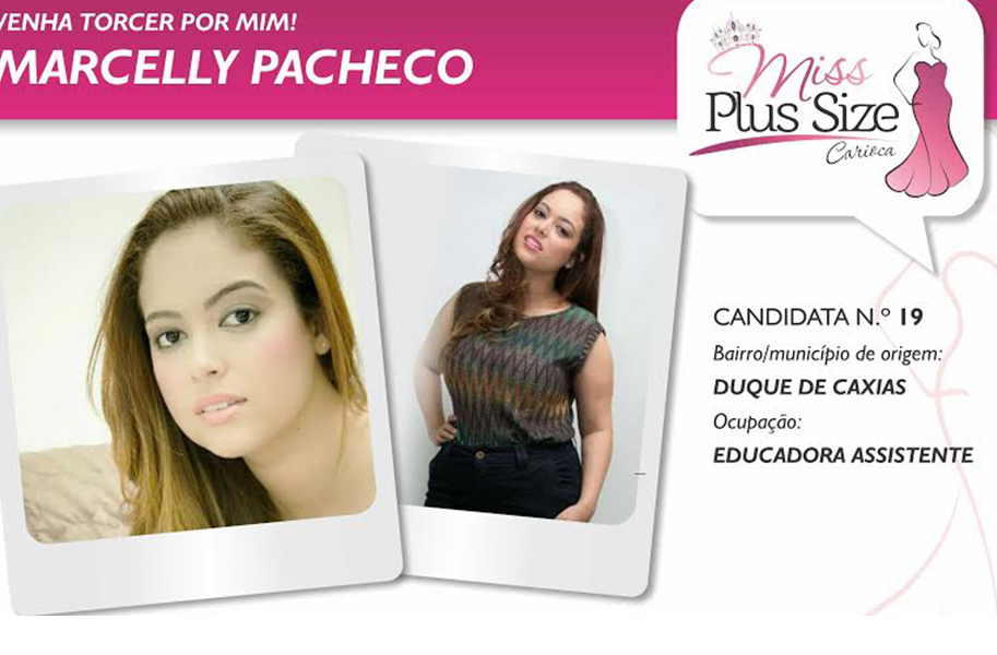 Marcelly Pacheco é de Duque de Caxias e trabalha como educadora assistente. Ela concorre a quinta edição do Miss Pluz Size Carioca