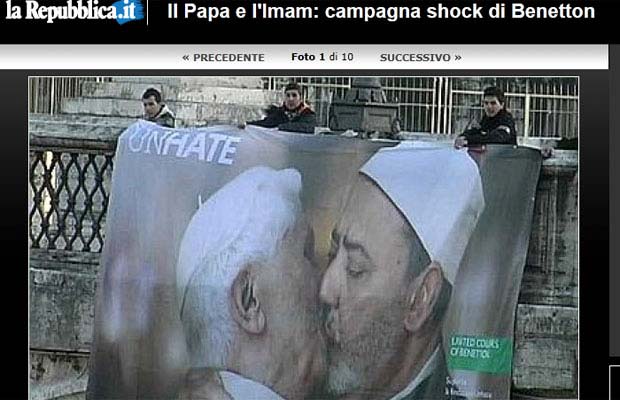 Cartaz da nova campanha da grife Benetton mostra o Papa Bento XVI aparentemente beijando o Imã do Cairo na boca em uma fotomontagem. A campanha 'controa o ódio' começou nesta quarta-feira (16) em outdoors em Milão e em Roma -um deles, bem próximo do Vatic (Foto: Reprodução)
