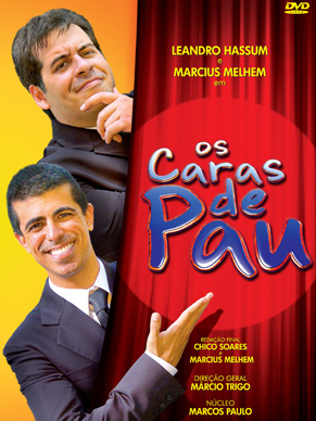 DVD de Os Caras de Pau chega às lojas em fevereiro (Foto: Divulgação/ TV Globo)