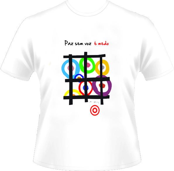 Paz Sem Voz é Medo - Camiseta (Foto: José Gonçalvez Trindade)