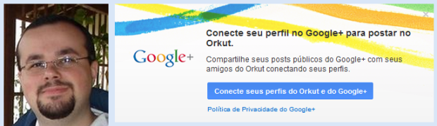 Integração entre os perfis do Google+ e orkut deixará de ser uma opção (Foto: Reprodução/Ricardo Fraga)